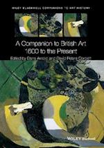 A Companion to British Art – 1600 to the Present