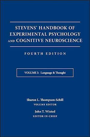 Stevens' Handbook of Experimental Psychology and Cognitive Neuroscience, Fourth Edition, Volume Three – Language & Thought