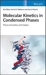Molecular Kinetics in Condensed Phases – Theory, Simulation, and Analysis