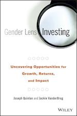 Gender Lens Investing – Uncovering Opportunities for Growth, Returns, and Impact