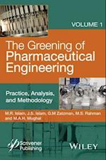 Greening of Pharmaceutical Engineering, Practice, Analysis, and Methodology