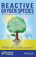 Reactive Oxygen Species – Signaling Between Hierarchical Levels In Plants