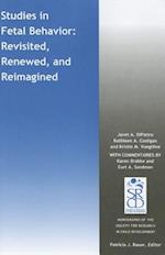 Studies in Fetal Behavior: Revisited, Renewed, and  Reimagined
