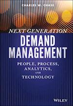 Next Generation Demand Management: People, Process , Analytics, and Technology