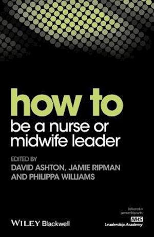 How To Be A Nurse or Midwife Leader