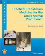 Practical Transfusion Medicine for the Small l Practitioner, Second Edition