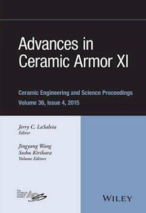 Advances in Ceramic Armor XI – Ceramic Engineering and Science Proceedings, Volume 36 Issue 4
