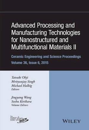 Advanced Processing and Manufacturing Technologies for Nanostructured and Multifunctional Materials II, Volume 36, Issue 6