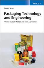 Packaging Technology and Engineering –  Pharmaceutical, Medical and Food Applications