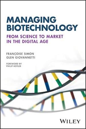 Managing Biotechnology – From Science to Market in  the Digital Age