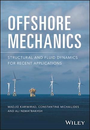 Offshore Mechanics – Structural and Fluid Dynamics  for Recent Applications