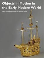 Objects in Motion in the Early Modern World