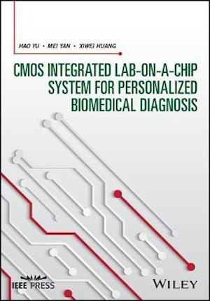 CMOS Integrated Lab–on–a–chip System for Personalized Biomedical Diagnosis
