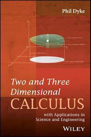Two and Three Dimensional Calculus – with Applications in Science and Engineering