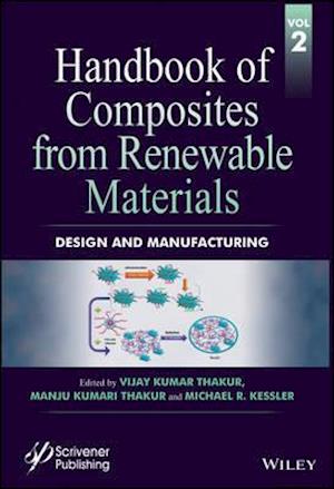 Handbook of Composites from Renewable Materials, Volume 2: Design and Manufacturing