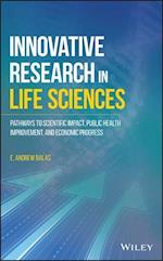Innovative Research in Life Sciences – Pathways to Scientific Impact, Public Health Improvement, and Economic Progress