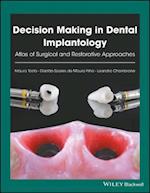 Decision Making in Dental Implantology – Atlas of Surgical and Restorative Approaches