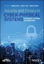 Security and Privacy in Cyber–Physical Systems – Foundations, Principles, and Applications