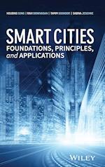 Smart Cities – Foundations, Principles and Applications