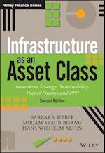 Infrastructure As An Asset Class – Investment Strategy, Sustainability, Project Finance and PPP  2e