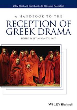 A Handbook to the Reception of Greek Drama