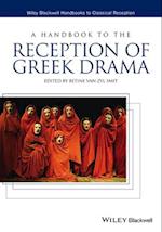 A Handbook to the Reception of Greek Drama