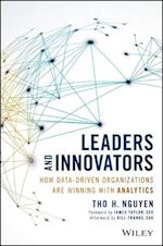 Leaders and Innovators – How Data–Driven Organizations Are Winning with Analytics