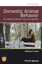 Domestic Animal Behavior for Veterinarians and Animal Scientists, Sixth Edition