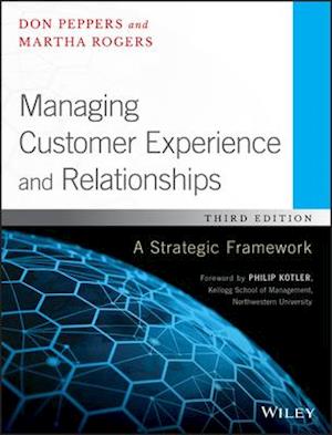 Managing Customer Experience and Relationships - A Strategic Framework, Third Edition