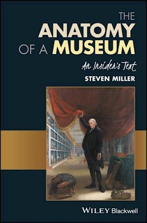 The Anatomy of a Museum – An Insider's Text