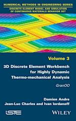 3D Discrete Element Workbench for Highly Dynamic Thermo-mechanical Analysis