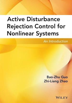 Active Disturbance Rejection Control for Nonlinear  Systems – An Introduction