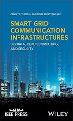 Smart Grid Communication Infrastructures – Big Data, Cloud Computing, and Security