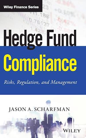 Hedge Fund Compliance + Website – Risks, Regulation, and Management