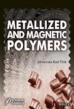 Metallized and Magnetic Polymers