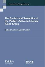 The Syntax and Semantics of the Perfect Active in Literary Koine Greek