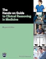 The Hands–on Guide to Clinical Reasoning in Medicine