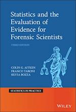 Statistics and the Evaluation of Evidence for Forensic Scientists 3e