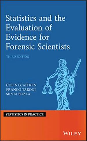 Statistics and the Evaluation of Evidence for Forensic Scientists