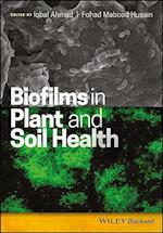 Biofilms in Plant and Soil Health