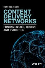 Content Delivery Networks – Fundamentals, Design, and Evolution