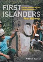 First Islanders – Prehistory and Human Migration in Island Southeast Asia