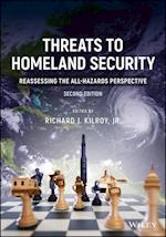 Threats to Homeland Security – Reassessing the All–Hazards Perspective, Second Edition