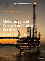 Metallurgy and Corrosion Control in Oil and Gas Production, Second Edition