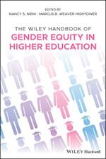 Wiley Handbook of Gender Equity in Higher Education