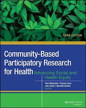 Community–Based Participatory Research for Health – Advancing Social and Health Equity Third Edition