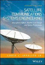 Satellite Communications Systems Engineering – Atmospheric Effects, Satellite Link Design and System Performance 2e