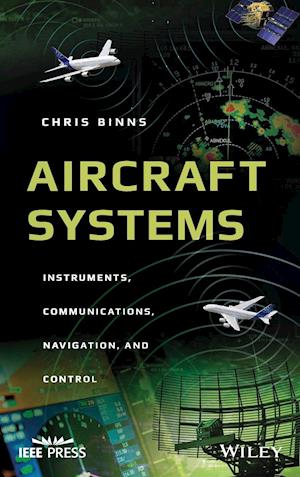 Aircraft Systems – Instruments, Communications, Navigation, and Control