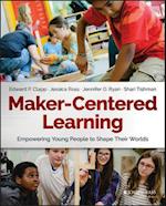 Maker-Centered Learning