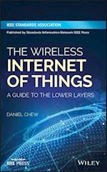 The Wireless Internet of Things – A Guide to the Lower Layers